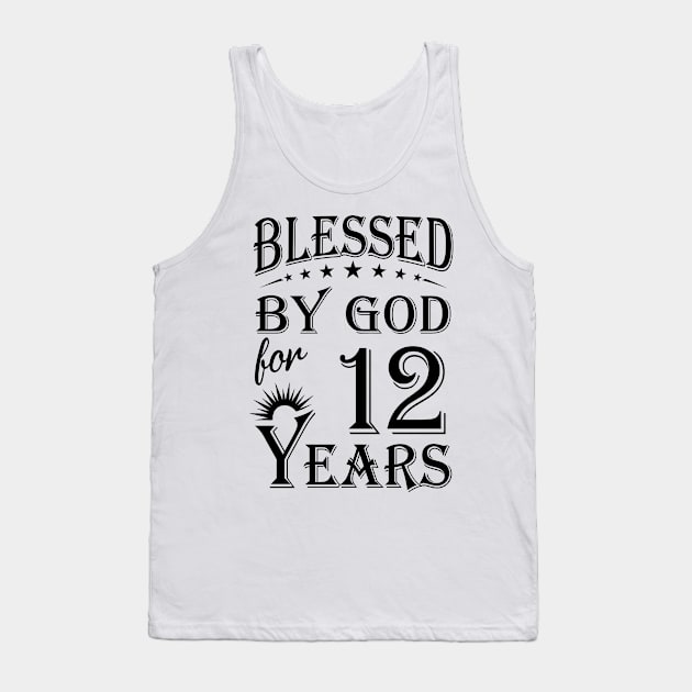 Blessed By God For 12 Years Tank Top by Lemonade Fruit